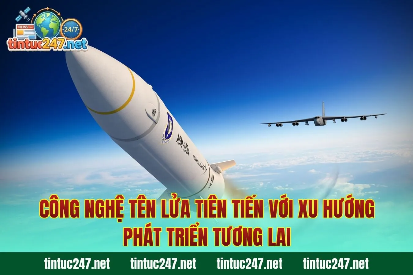 Công nghệ tên lửa tiên tiến với xu hướng phát triển tương lai
