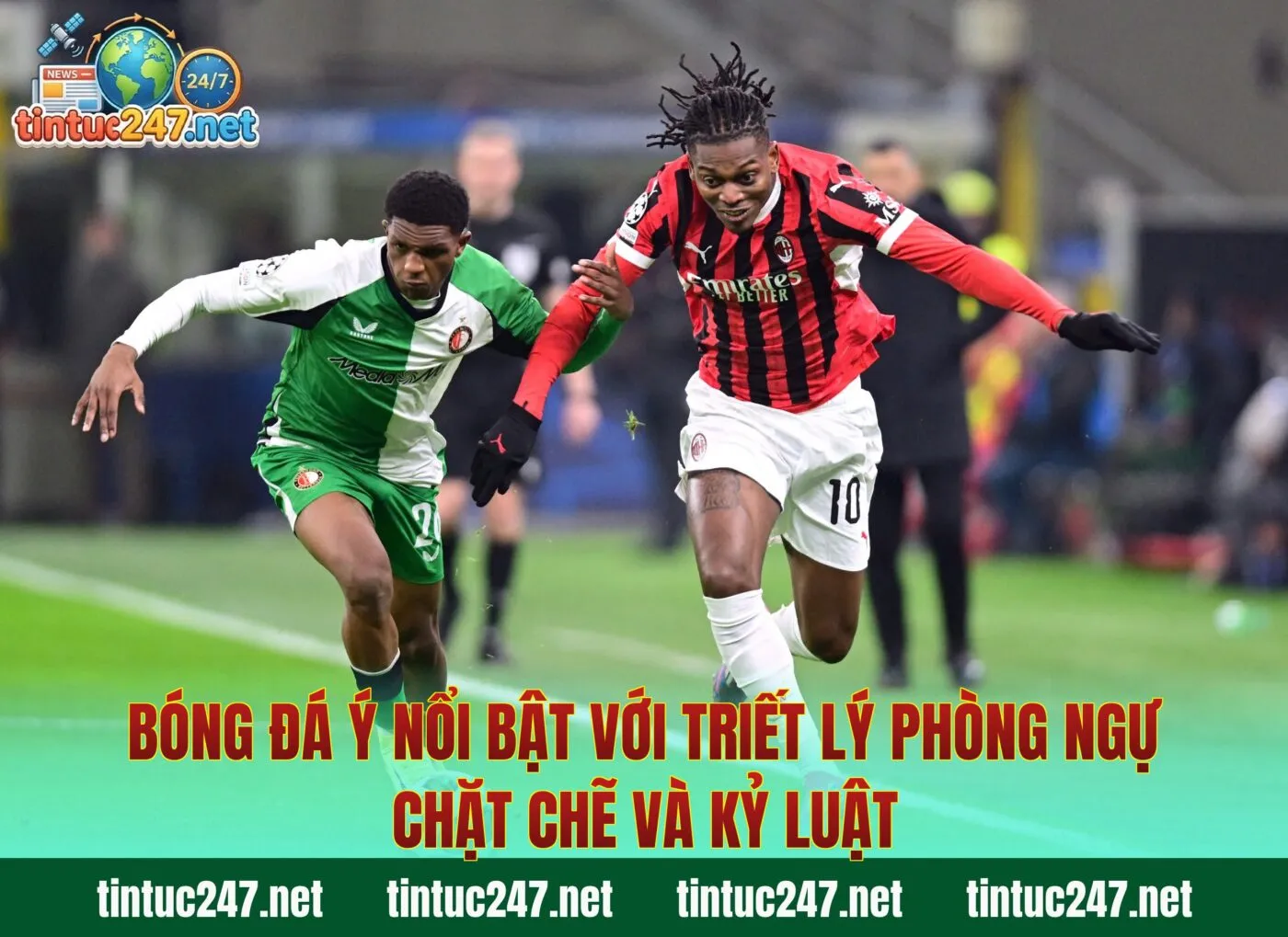 Bóng đá Ý nổi bật với triết lý phòng ngự chặt chẽ và kỷ luật