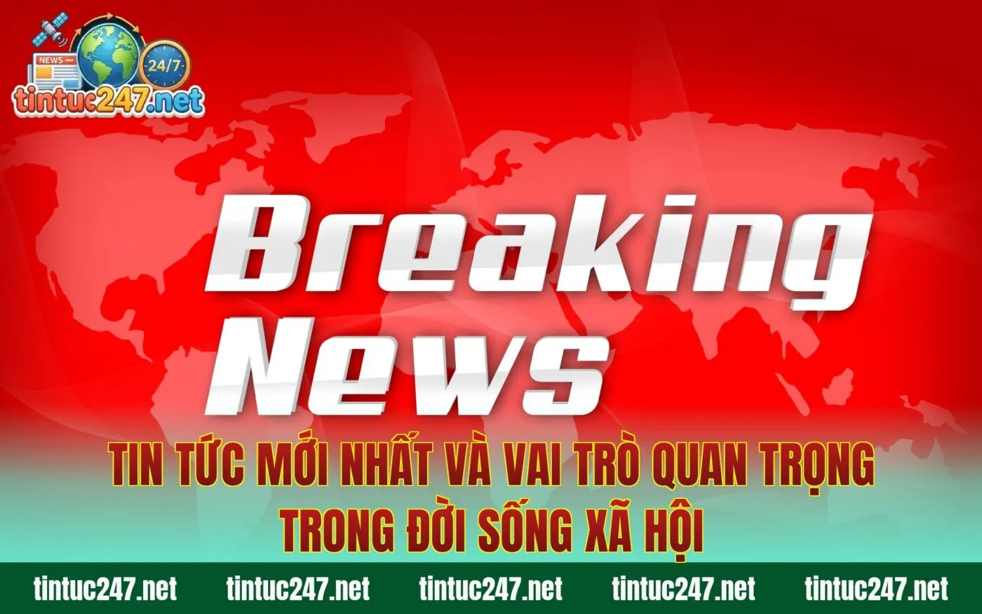 Tin tức mới nhất và vai trò quan trọng trong đời sống xã hội