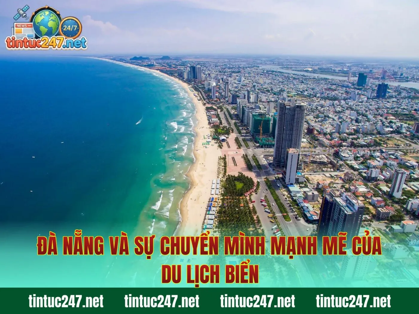 Đà Nẵng Và Sự Chuyển Mình Mạnh Mẽ Của Du Lịch Biển