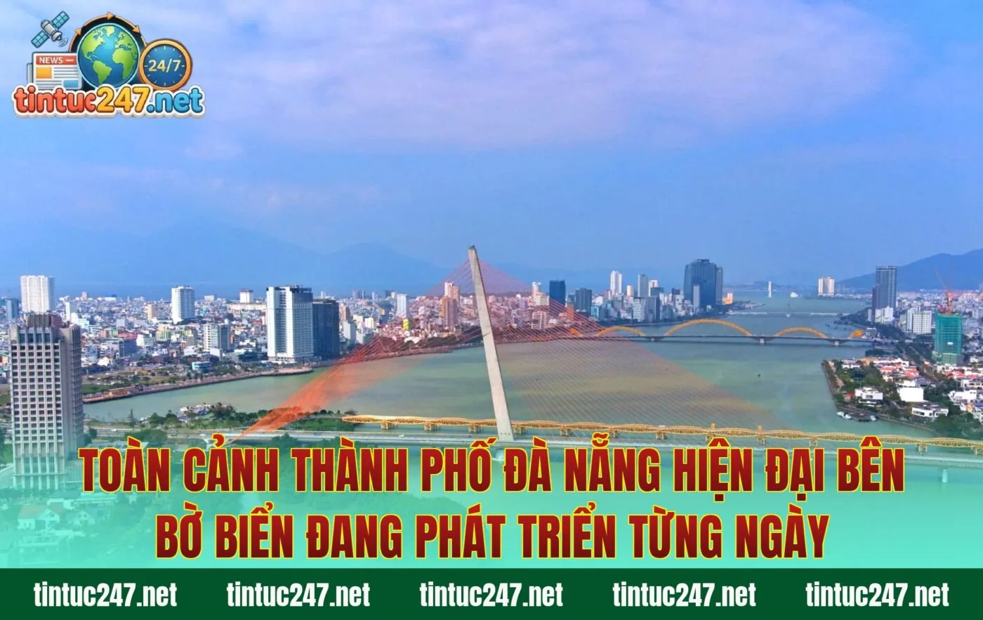 Toàn cảnh thành phố Đà Nẵng hiện đại bên bờ biển đang phát triển từng ngày