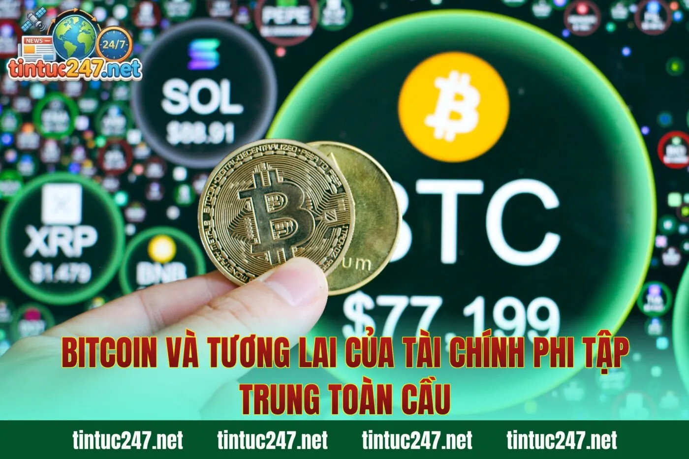 Bitcoin Và Tương Lai Của Tài Chính Phi Tập Trung Toàn Cầu