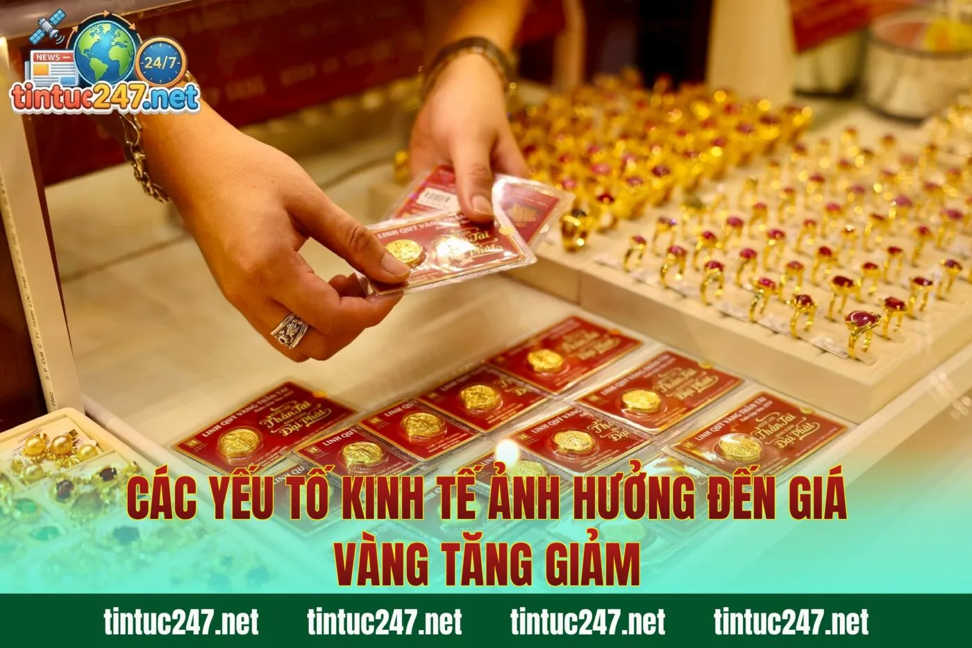 Các yếu tố kinh tế ảnh hưởng đến giá vàng tăng giảm