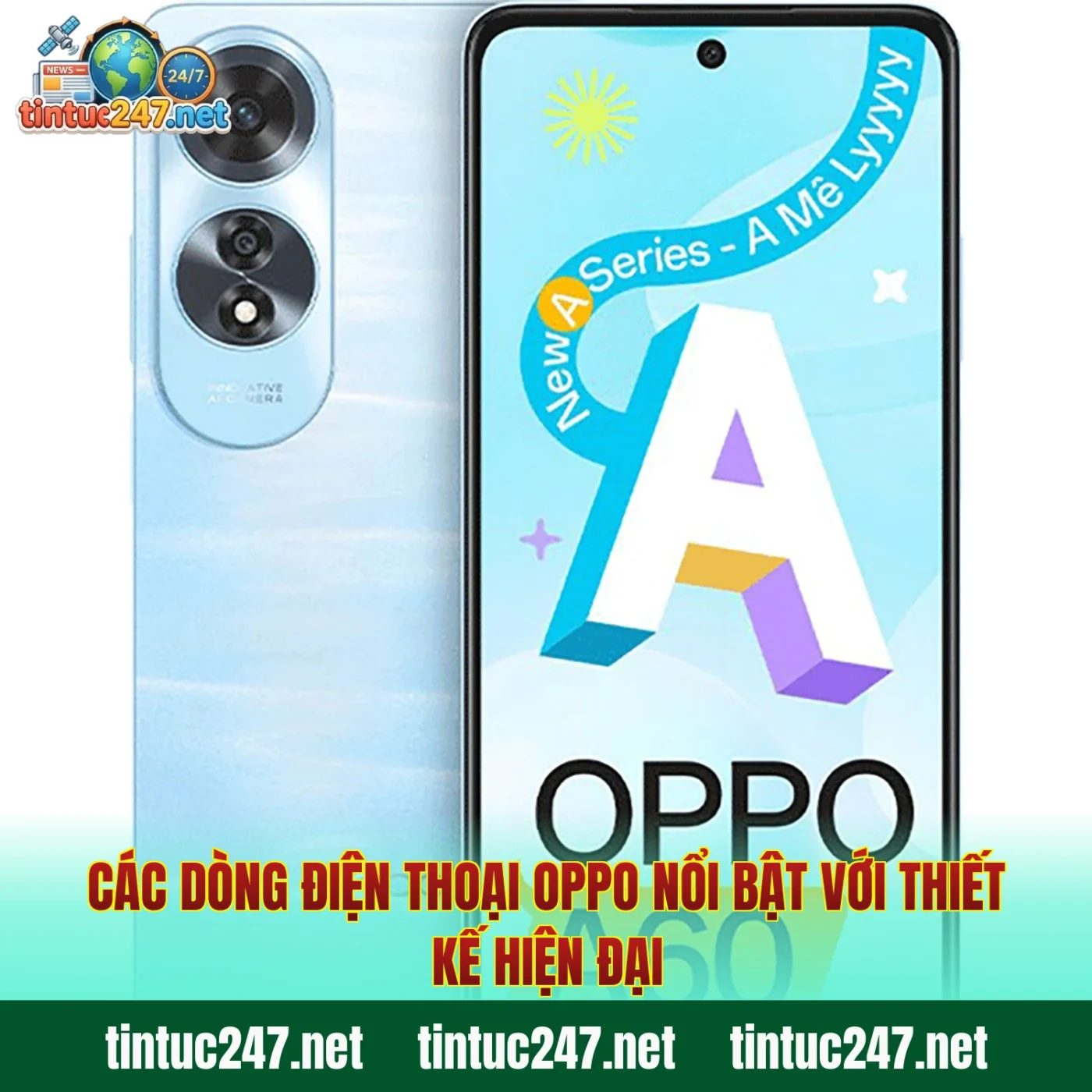 Các dòng điện thoại Oppo nổi bật với thiết kế hiện đại