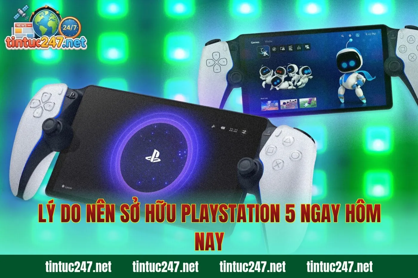 Lý do nên sở hữu PlayStation 5 ngay hôm nay