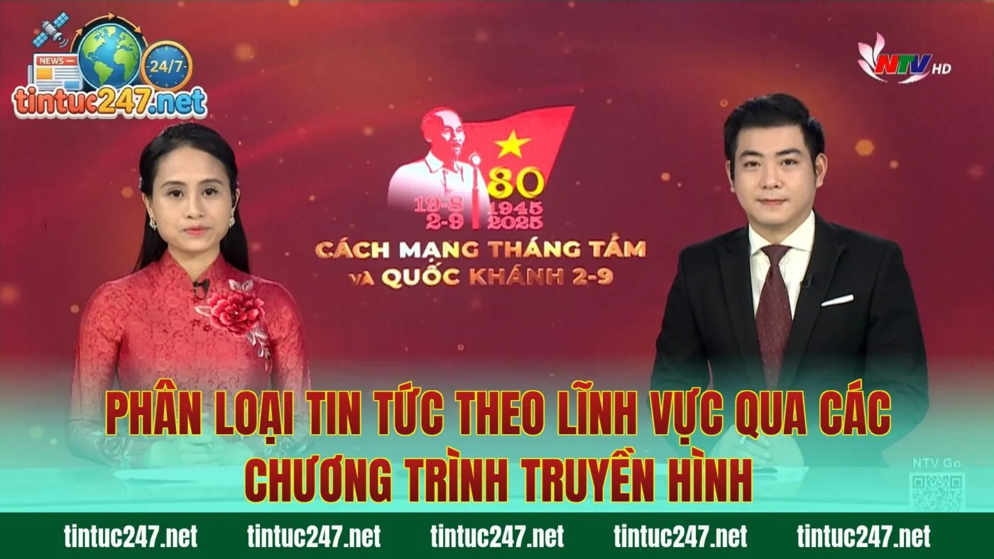 Phân loại tin tức theo lĩnh vực qua các chương trình truyền hình